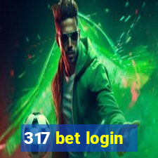 317 bet login